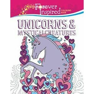 Forever Inspired Coloring Book: Unicorns and Mystical Creatures, Paperback - Jessica Mazurkiewicz imagine