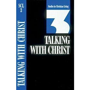 Talking with Christ: Book 3, Paperback - Navigators imagine