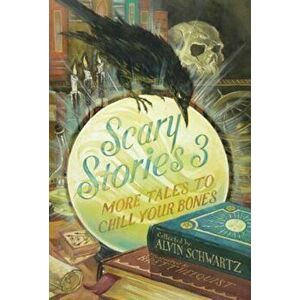 Scary Stories 3: More Tales to Chill Your Bones, Hardcover - Alvin Schwartz imagine