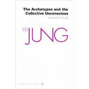 The Archetypes and the Collective Unconscious, Paperback - C. G. Jung imagine