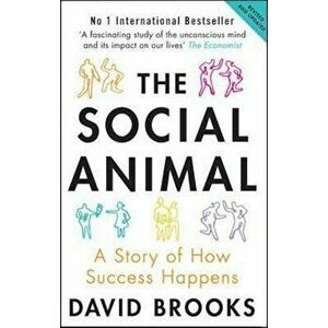 The Social Animal: A Story of How Success Happens - David Brooks imagine