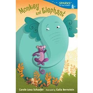 Monkey and Elephant, Paperback - Carole Lexa Schaefer imagine