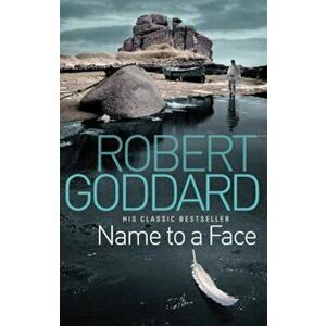 Name To A Face, Paperback - Robert Goddard imagine