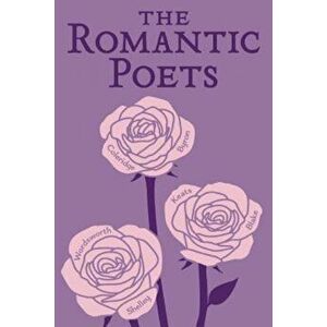 The Romantic Poets, Paperback imagine