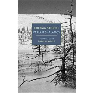 Kolyma Stories, Paperback - Varlam Shalamov imagine