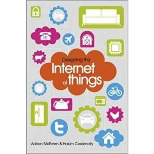 Designing the Internet of Things, Paperback - Adrian McEwen imagine