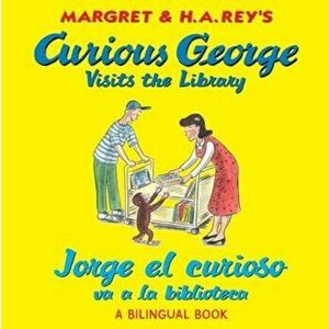 Jorge El Curioso Va a la Biblioteca/Curious George Visits the Library (Bilingual Edition), Paperback - H. A. Rey imagine
