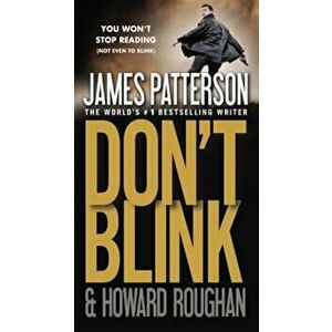 Don't Blink, Paperback - James Patterson imagine