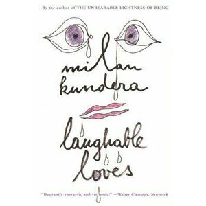 Laughable Loves, Paperback - Milan Kundera imagine