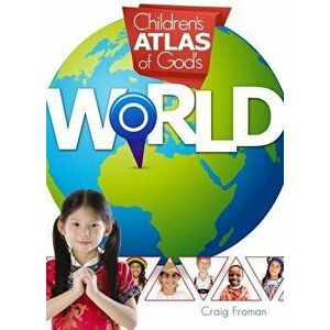 Children's Atlas of God's World, Hardcover - Craig Froman imagine