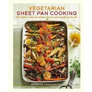 Vegetarian Sheet Pan Cooking, Hardcover - Liz Franklin imagine