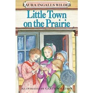 Little Town on the Prairie, Paperback - Laura Ingalls Wilder imagine