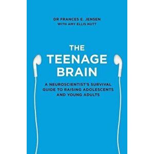The Teenage Brain - Frances E. Jensen imagine