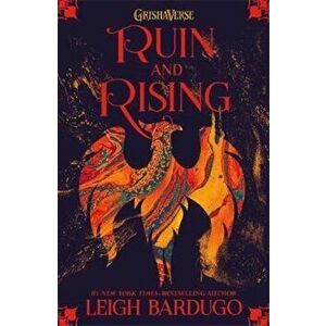 Grisha: Ruin and Rising, Paperback - Leigh Bardugo imagine