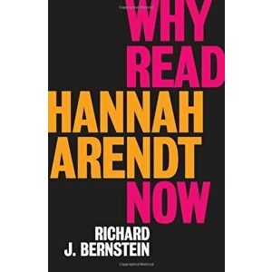 Why Read Hannah Arendt Now', Paperback - Richard Bernstein imagine