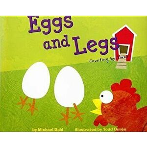 Eggs and Legs: Counting by Twos, Paperback - Michael Dahl imagine