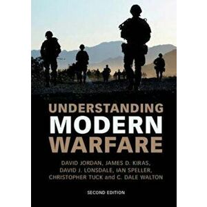 Understanding Modern Warfare, Paperback - David Jordan imagine