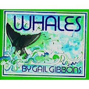 Whales, Paperback - Gail Gibbons imagine