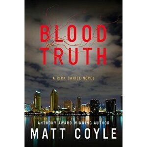 Blood Truth, Paperback - Matt Coyle imagine