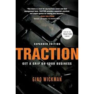 Traction: Get a Grip on Your Business, Paperback - Gino Wickman imagine