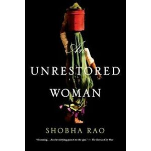 An Unrestored Woman, Paperback - Shobha Rao imagine