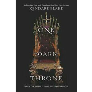 One Dark Throne, Hardcover - Kendare Blake imagine