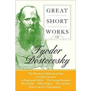 Great Short Works of Fyodor Dostoevsky, Paperback - Fyodor Dostoyevsky imagine