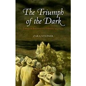 Triumph of the Dark, Paperback - Zara Steiner imagine