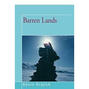Barren Lands, Paperback - Kevin Krajick imagine