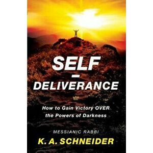 Self-Deliverance, Paperback - Rabbi K. a. Schneider imagine