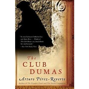 The Club Dumas, Paperback - Arturo Perez-Reverte imagine