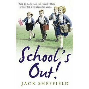 School's Out!, Paperback - Jack Sheffield imagine