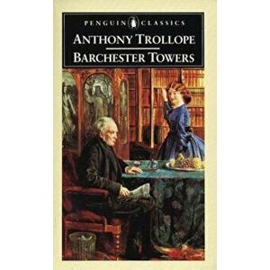 Barchester Towers, Paperback - Anthony Trollope imagine