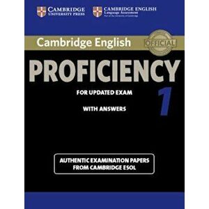 Cambridge English Proficiency 1 for Updated Exam Student's Book with Answers: Authentic Examination Papers from Cambridge ESOL, Paperback - Cambridge imagine