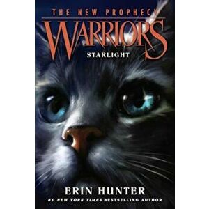 Warriors: The New Prophecy '4: Starlight, Paperback - Erin Hunter imagine