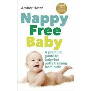 Nappy Free Baby, Paperback - Amber Hatch imagine