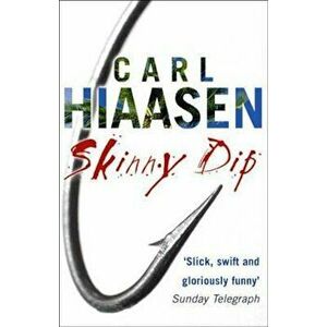 Skinny Dip, Paperback - Carl Hiaasen imagine