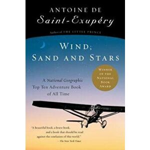 Wind, Sand and Stars, Paperback - Antoine De Saint-Exupery imagine