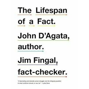 The Lifespan of a Fact, Paperback - John D'Agata imagine