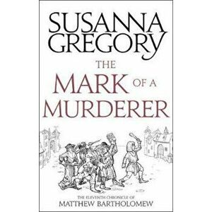Mark Of A Murderer, Paperback - Susanna Gregory imagine
