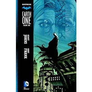 Batman: Earth One, Volume 2, Hardcover - Geoff Johns imagine