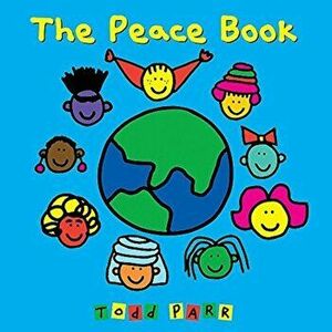 The Peace Book, Hardcover - Todd Parr imagine