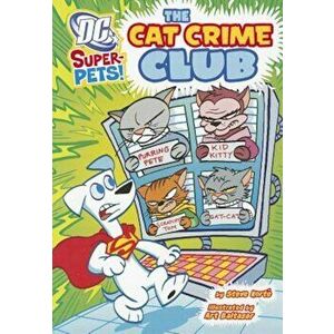 The Cat Crime Club, Paperback - Art Baltazar imagine