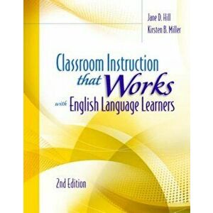 Classroom Instruction That Works with English Language Learners, Paperback - Jane D. Hill imagine