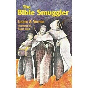 Bible Smuggler, Paperback - Louise Vernon imagine