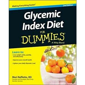 Glycemic Index Diet for Dummies, Paperback - Meri Reffetto imagine