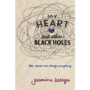 My Heart and Other Black Holes, Paperback - Jasmine Warga imagine