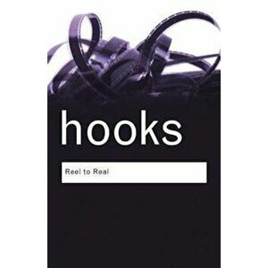 Reel to Real, Paperback - Bell Hooks imagine