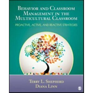 Behavior and Classroom Management in the Multicultural Classroom. Proactive, Active, and Reactive Strategies, Paperback - Diana Linn imagine