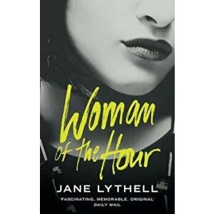 Woman of the Hour, Hardcover - Jane Lythell imagine